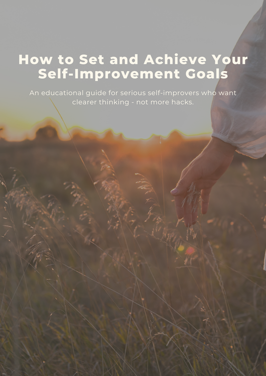 How to Set and Achieve Your Self-Improvement Goals